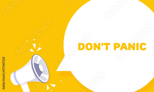 Don't panic. Vector, flat, yellow background, loudspeaker, speech bubble, text, call to action, skills, knowledge, panic, sticker, alarm, information, type, warning. Thinking concept. Illustration