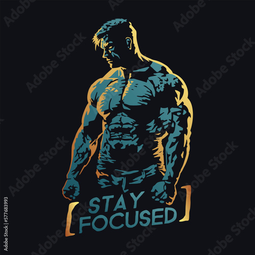 A muscular superhero with the word stay focused on it