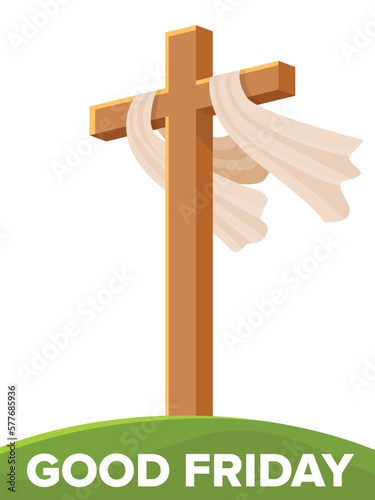 A holy cross, Good Friday  The Christian cross, and the  