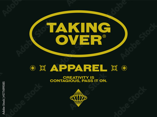taking over, design t-shirt streetwear clothing, vector typography, perfect for modern apparel