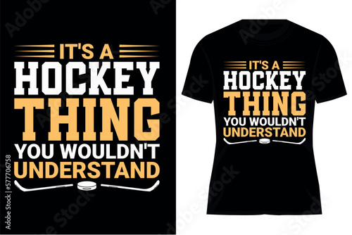 Ice hockey T-shirt design vector Graphic. It's a hockey thing you wouldn't understand. Shirt design, T-shirt Design vector, Trendy, apparel, Ice hockey, retro, Game, Video