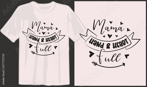 Mother's day, mom, mama, family, mommy svg t shirt designs and print on demand