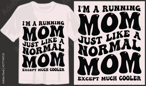 Mother's day, mom, mama, family, mommy svg t shirt designs and print on demand