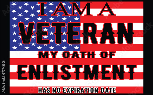 I am a veteran, my oath of enlistment has no expiration date Template Design.