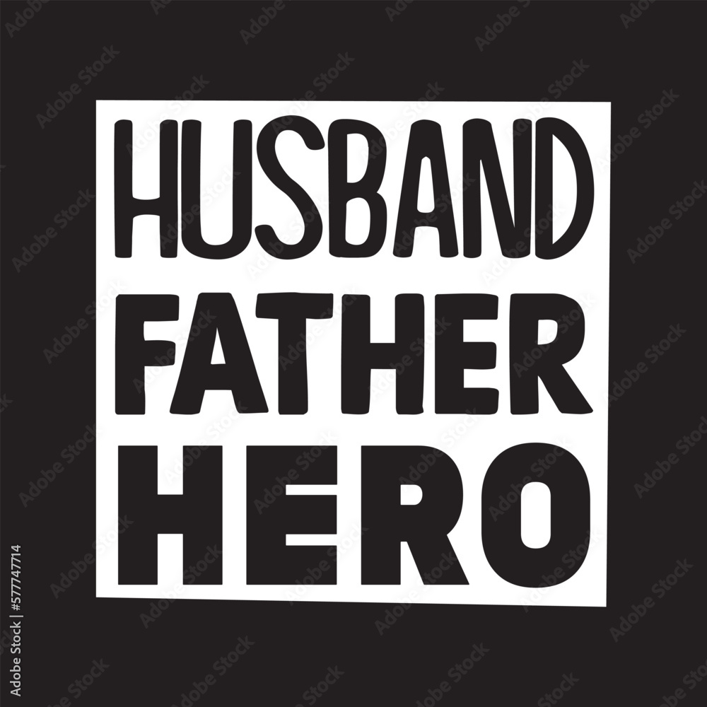 Husband father hero Father's Day Design Svg