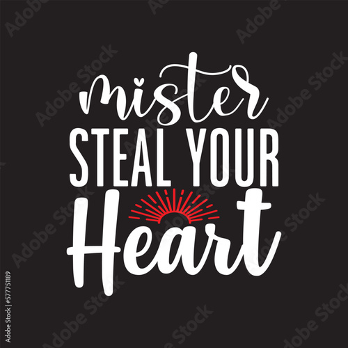 Mister steal your heart Funny Kid Valentine Svg