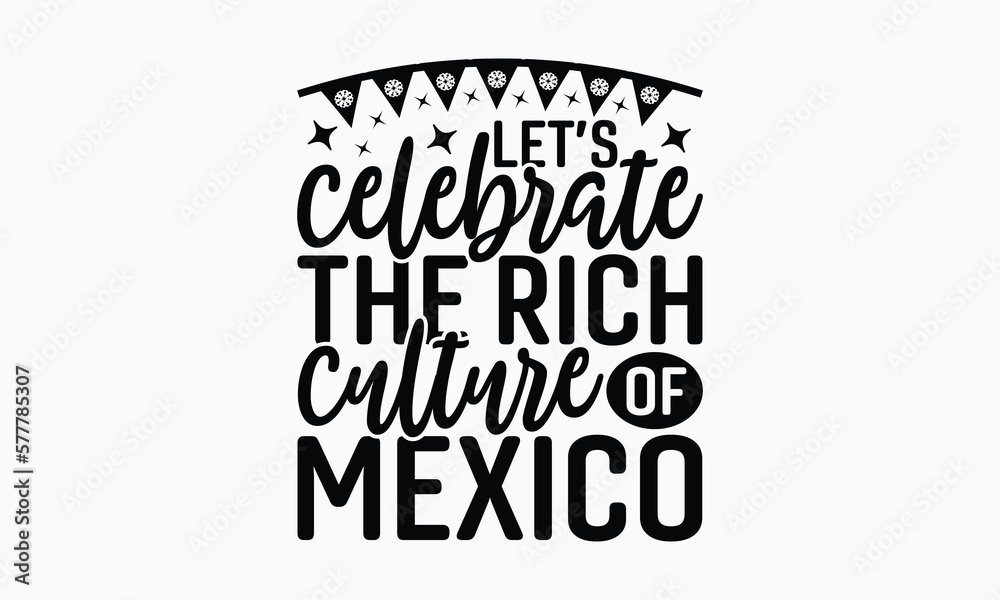 Let’s Celebrate The Rich Culture Of Mexico Cinco De Mayo SVG Design