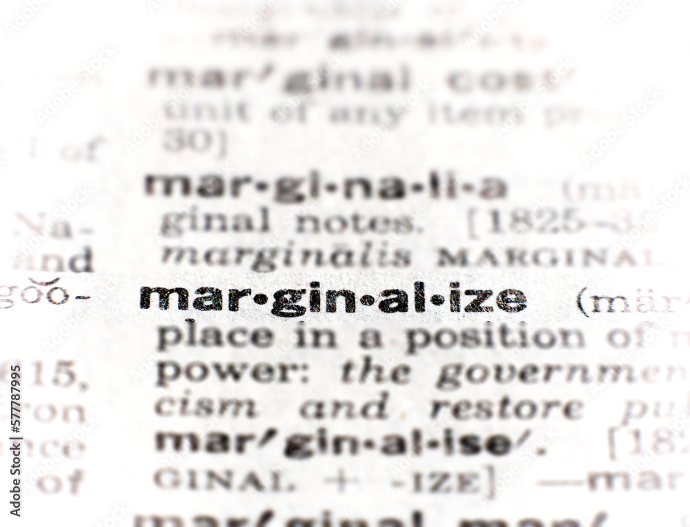 Closeup of the word marginalize