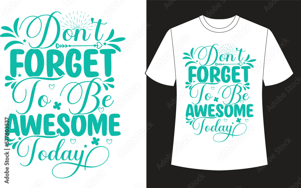 Don't forget to be awesome today-Women's Day SVG T-Shirt
Don't forget to be awesome today-Women's Day SVG T-Shirt