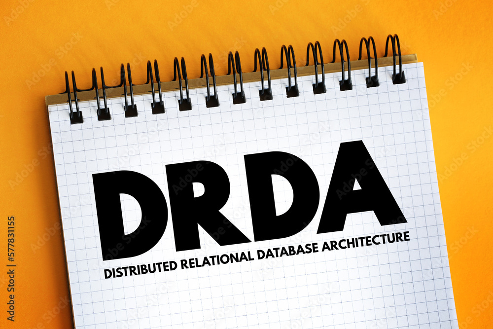 DRDA - Distributed Relational Database Architecture acronym text on  notepad, abbreviation concept background Stock Photo | Adobe Stock
