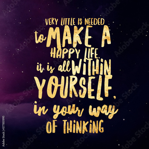 happiness quote for happy life and mental health, Very little is needed to make a happy life, it is all within yourself, in your way of thinking