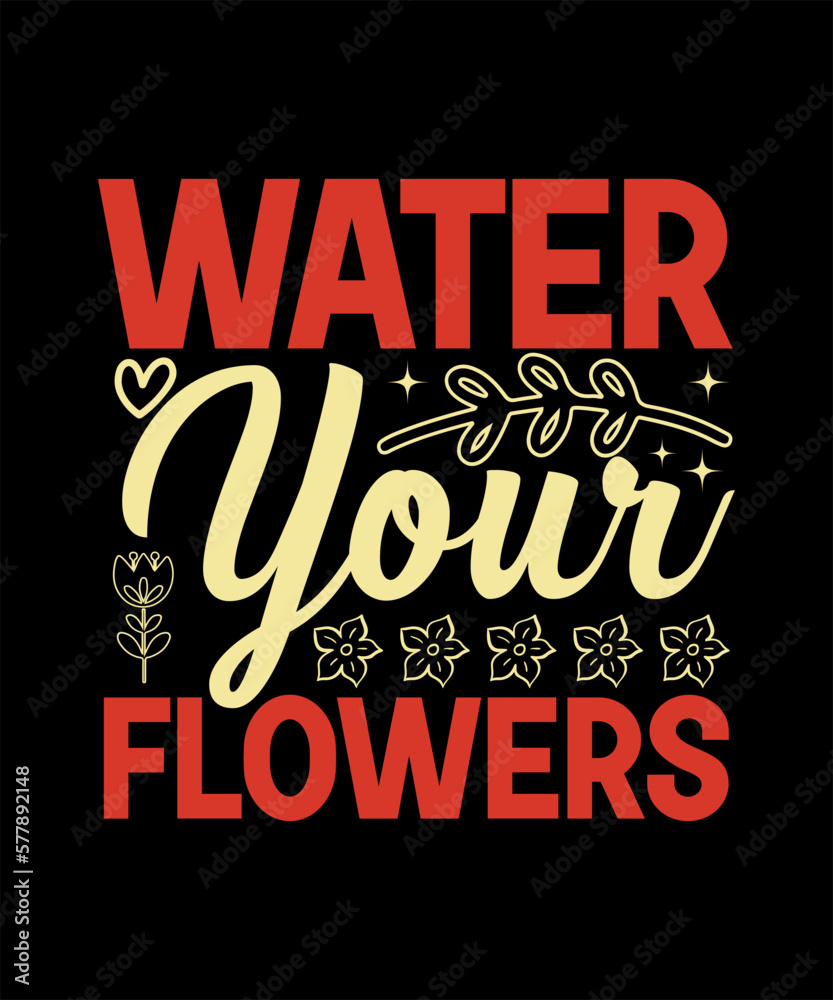 Water your flowers SVG, Flower SVG, SVG Flowers, Svgs Flowers, Flowers
