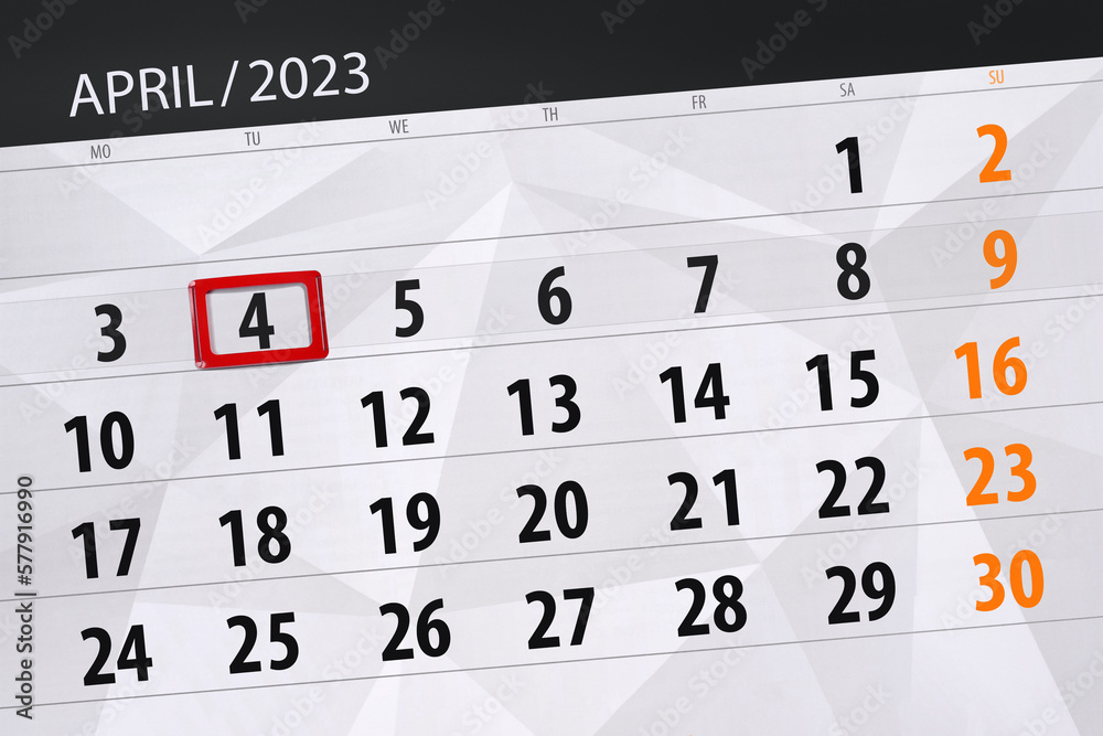 Fototapeta premium Calendar 2023, deadline, day, month, page, organizer, date, april, tuesday, number 4