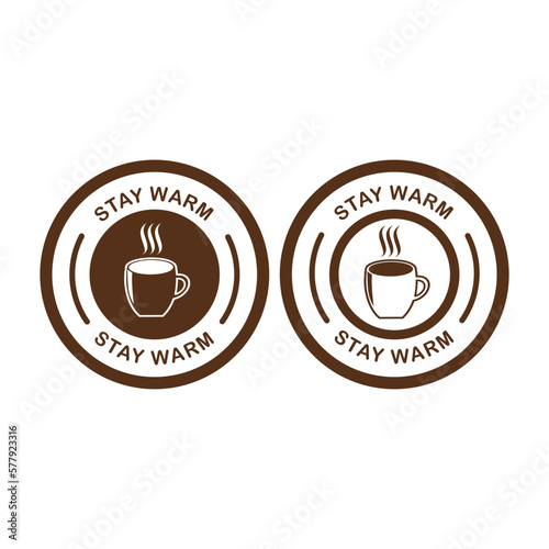 Stay warm with cup coffee badge template vector logo. Suitable for business, web, food, drink, health and product label