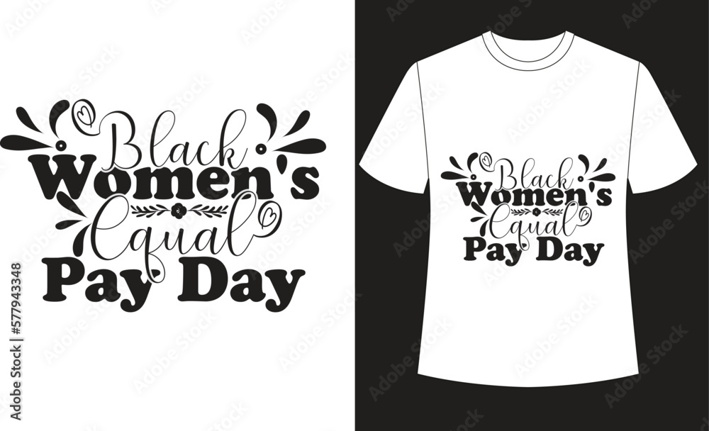 Black women's equal pay day SVG T-Shirt Design
