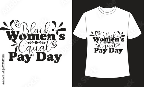  Black women's equal pay day SVG T-Shirt Design
