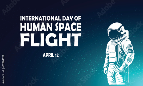International Day of Human Space Flight banner background. It includes a figure of an astronaut in space. Vector illustration