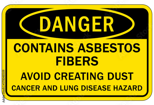 Asbestos chemical hazard sign and labels  avoid creating dust. Cancer and lung disease hazard