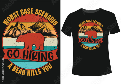 Worst case scenario go hiking t-shirt design