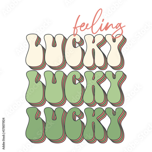 Feeling Lucky St. Patricks Day Vintage Typography Groovy Design can be printed on a T-Shirt, mugs, notebooks, clothing, apparel, accessories, Canvas, and so on.