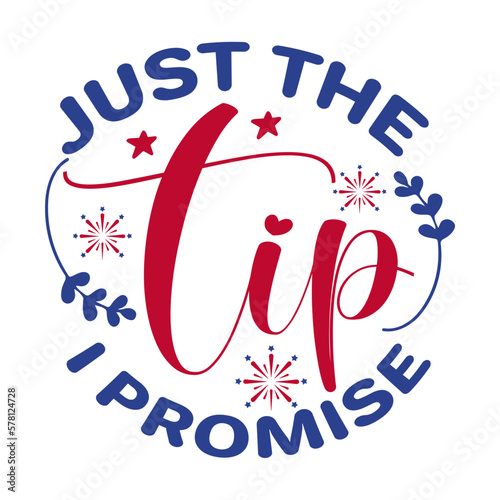Just The Tip I Promise SVG