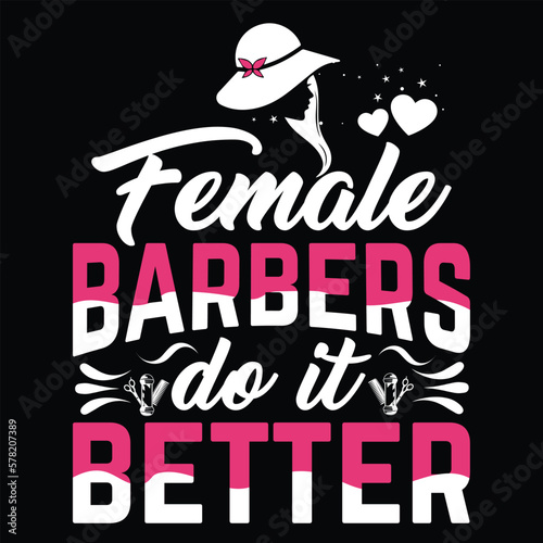 Female barbers do it better Mother's day shirt print template, typography design for mom mommy mama daughter grandma girl women aunt mom life child best mom adorable shirt