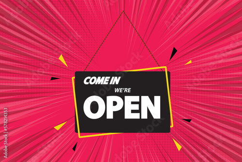 Come in we're open, Vector illustration. Flat design.