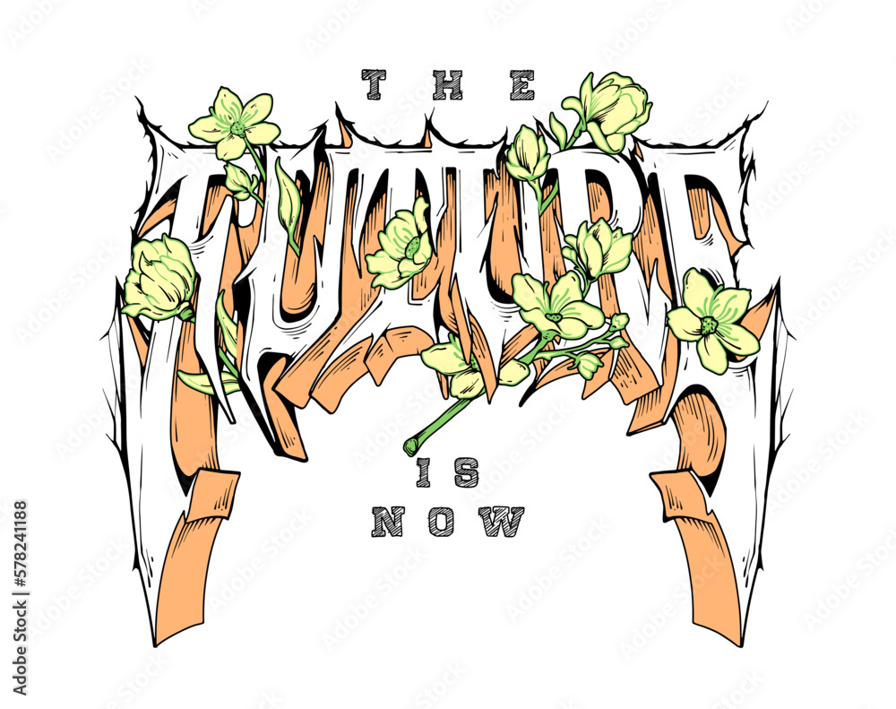 This hand drawn print design features the slogan The Future Is Now accompanied by an illustration of flowers. It is ready for use by fashion and print designers - obrazy, fototapety, plakaty 