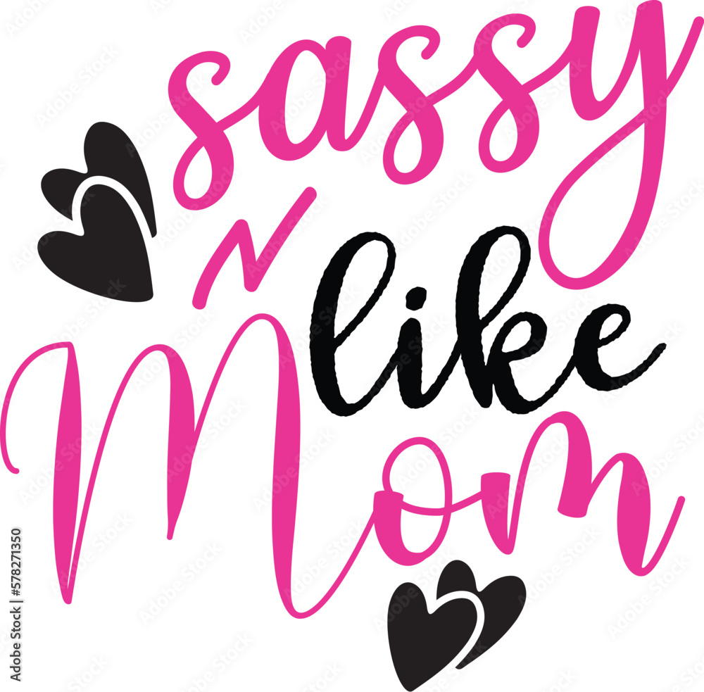 sassy like mom SVG