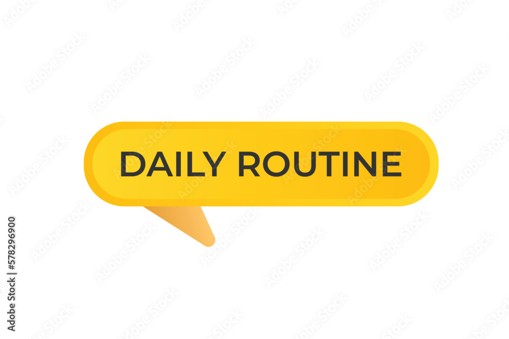 Daily Routine Button. Speech Bubble, Banner Label Daily Routine Daily Routine Button. Speech Bubble, Banner Label Daily Routine
