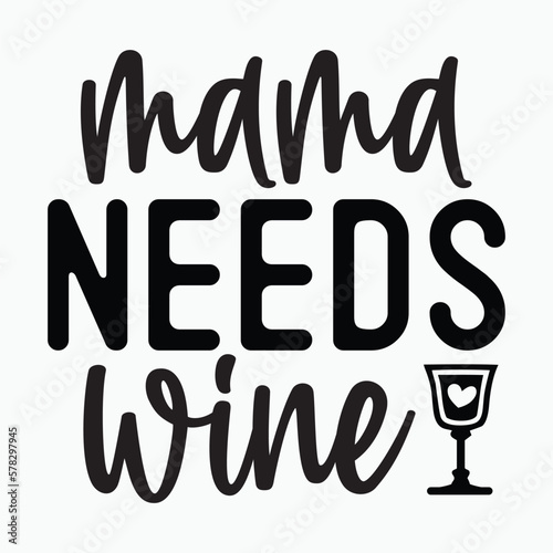 Mama needs wine