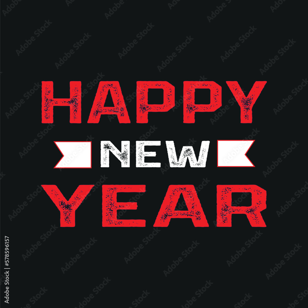 HAPPY NEW YEAR T-SHIRT. New year celebration t-shirt design for print. Best for print t-shirt. T-Shirt Design fully editable vector.