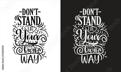  Dont stand in your own way t-shirt svg design,Inspirational SVG Cricut, Motivational SVG Cricut, Be Positive Cricut, Inspirational Quote Cricut, Optimism Svg 