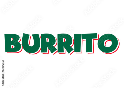 Cocina tradicional mexicana. Letras palabra burrito en texto con textura con los colores de la bandera de México