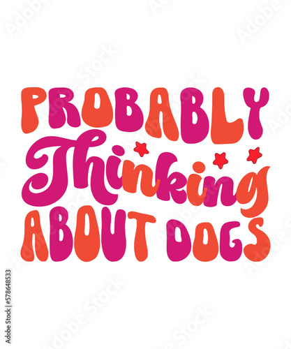 Probably Thinking About Dogs Retro SVG Design
