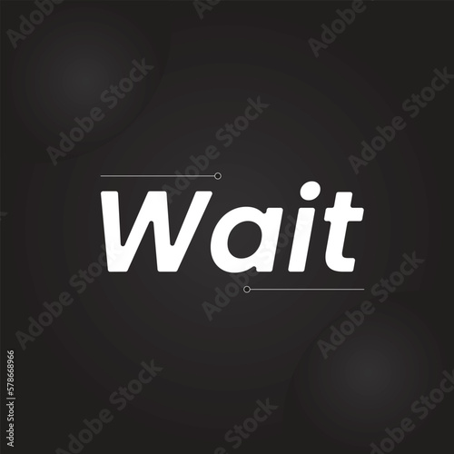 Black and white wait background