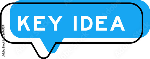 Speech banner and blue shade with word key idea on white background