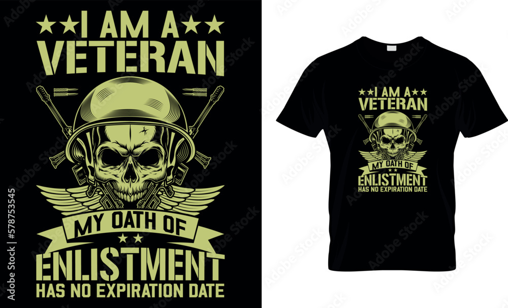 Fototapeta premium I am a veteran my oath of enlistment has no expiration date,, veteran t-shirt design,veteran creative t-shirt design, t-shirt template,Typography t- shirt design vector 