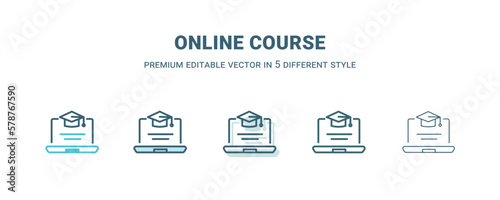 online course icon in 5 different style. Outline, filled, two color, thin online course icon isolated on white background. Editable vector can be used web and mobile