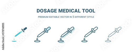 dosage medical tool icon in 5 different style. Outline, filled, two color, thin dosage medical tool icon isolated on white background. Editable vector can be used web and mobile