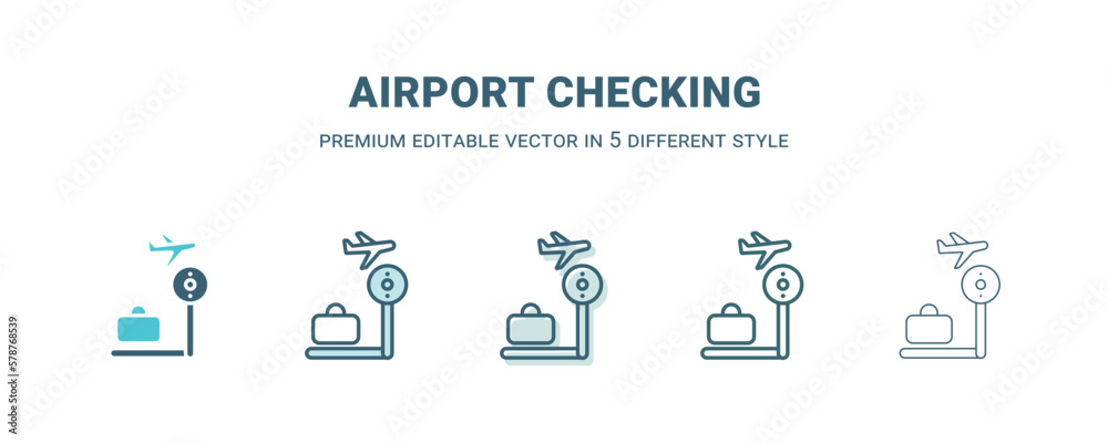 airport checking icon in 5 different style. Outline, filled, two color, thin airport checking icon isolated on white background. Editable vector can be used web and mobile
