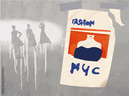 A poster about New York city fashion is taped to a concrete wall spray painted with fashion graffiti in this vector image.