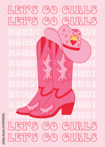 Retro Pink Cowgirl boots with hat. Howdy let's go girls quotes. Cowboy western and wild west theme. Hand drawn vector poster.