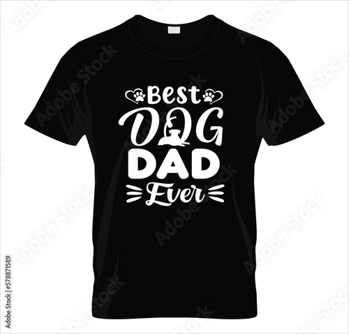 Best Dog Dad Ever T-shirt design 