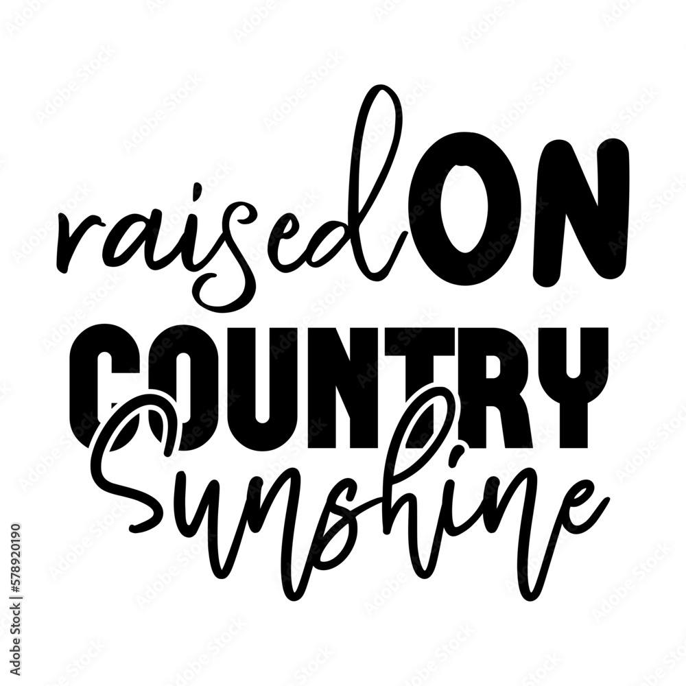 Raised on country sunshine
