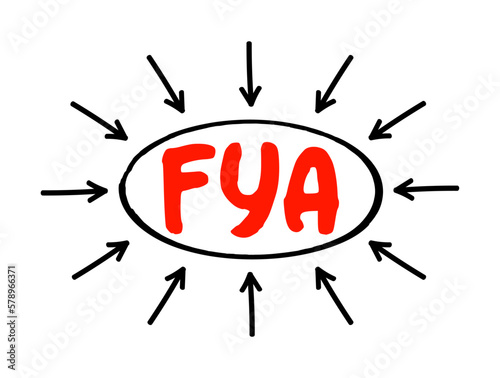 FYA For Your Action - indicates to the recipient that the message requires some action on their part, acronym text concept with arrows
