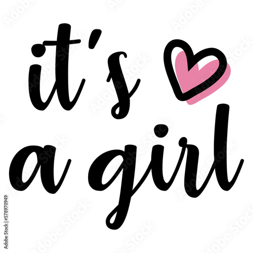 Anuncio de llegada de bebé niña. Letras mensaje it's a girl en texto manuscrito con corazón color rosa para su uso en invitaciones y tarjetas