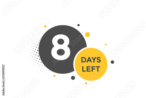 8 days Left countdown template. 8 day Countdown left banner label button eps 10
