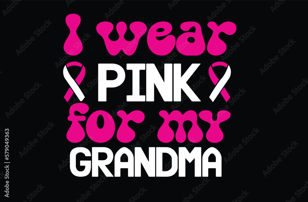 I wear pink for my grandma svg t shirt design