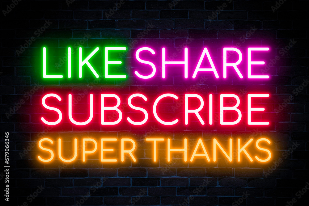 Like Share Subscribe and Super Thanks neon banner on brick wall background.